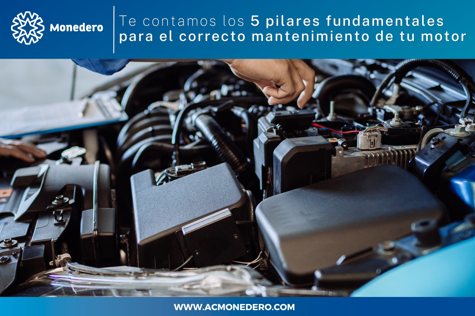 Pilares Fundamentales Para El Mantenimiento De Tu Motor